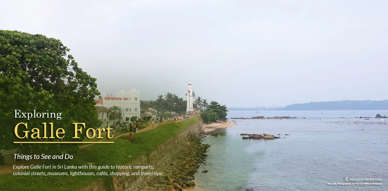 Exploring Galle Fort: Things to See and Do